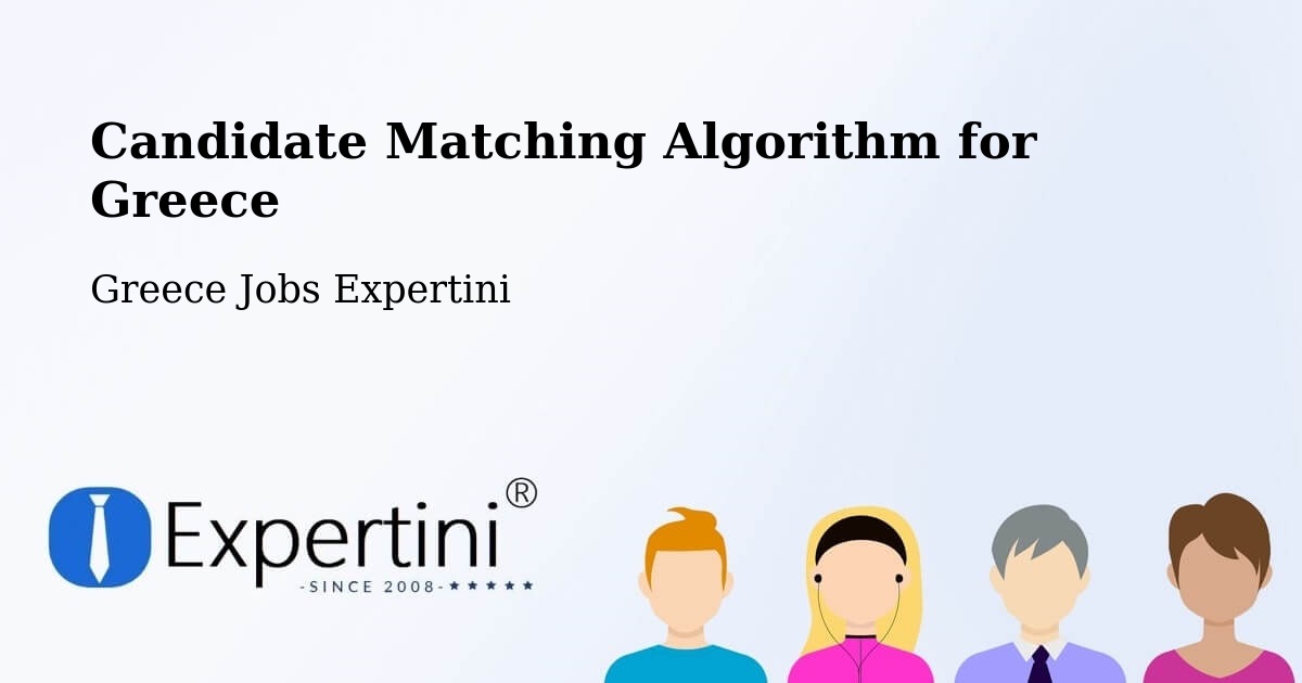 Candidate Matching Algorithm Overview – Ialysós - Greece Jobs Expertini